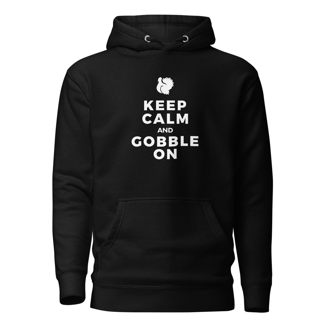 Keep Calm and Gobble On Hoodie