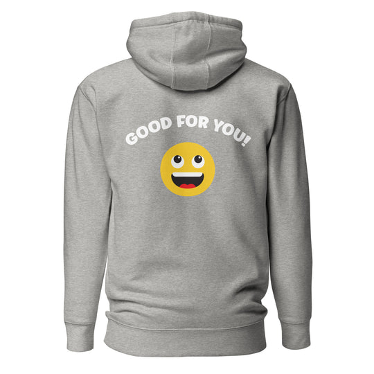 Good For You Hoodie, Back Graphic