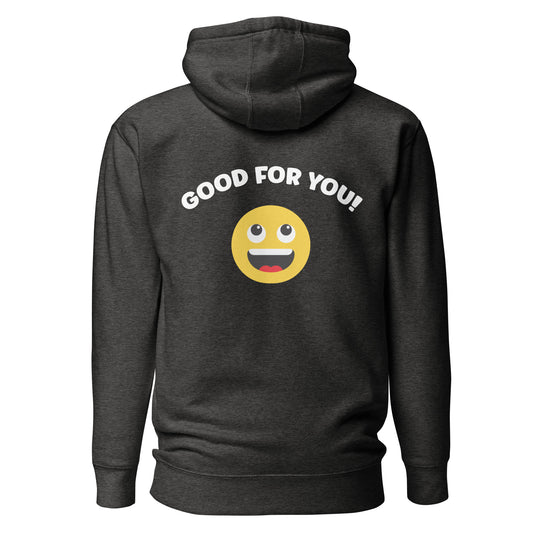 Good For You Hoodie, Back Graphic