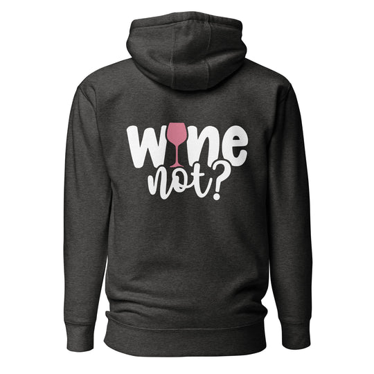 Wine Not? Hoodie, Back Graphic