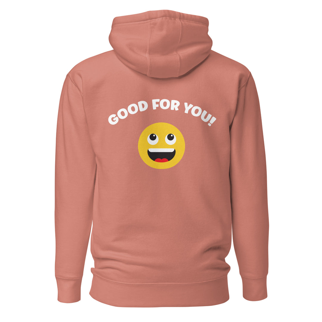 Good For You Hoodie, Back Graphic