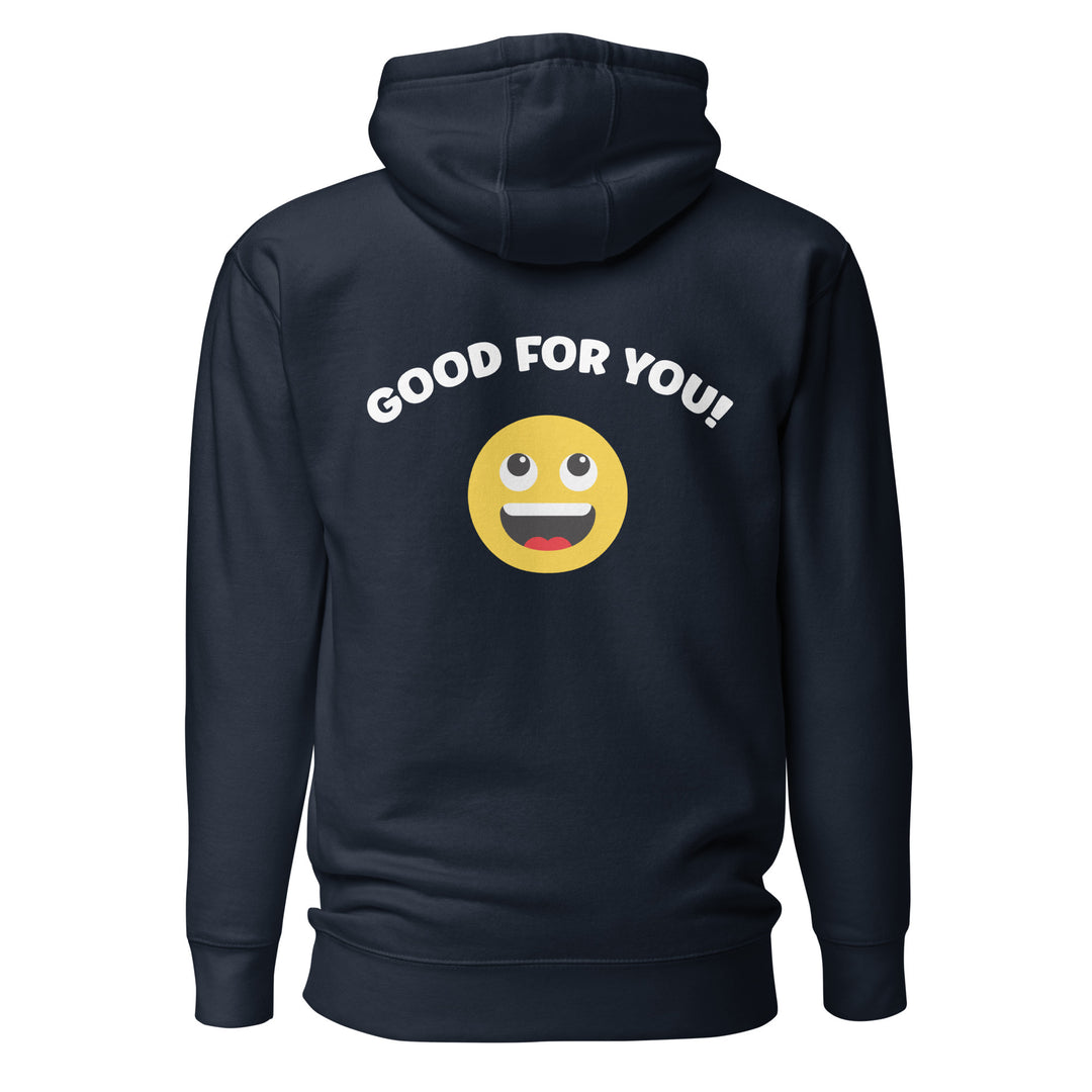 Good For You Hoodie, Back Graphic