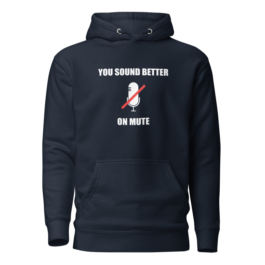 Sound Better On Mute Hoodie