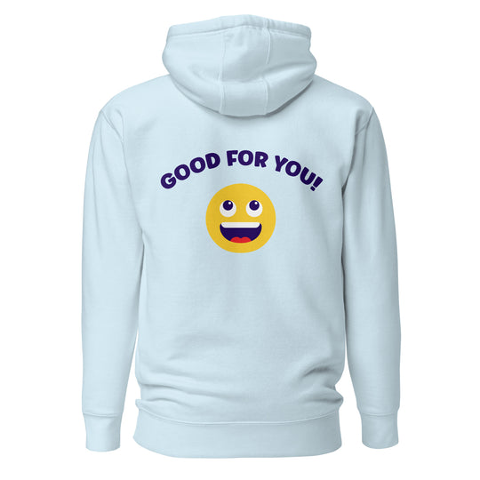 Good For You Hoodie, Back Graphic