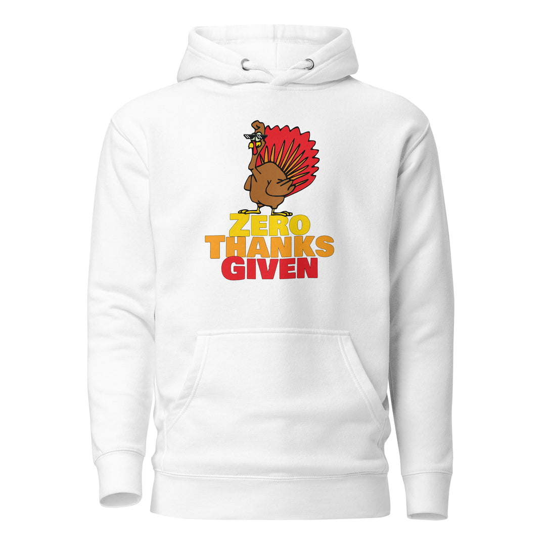 Zero Thanks Given Hoodie