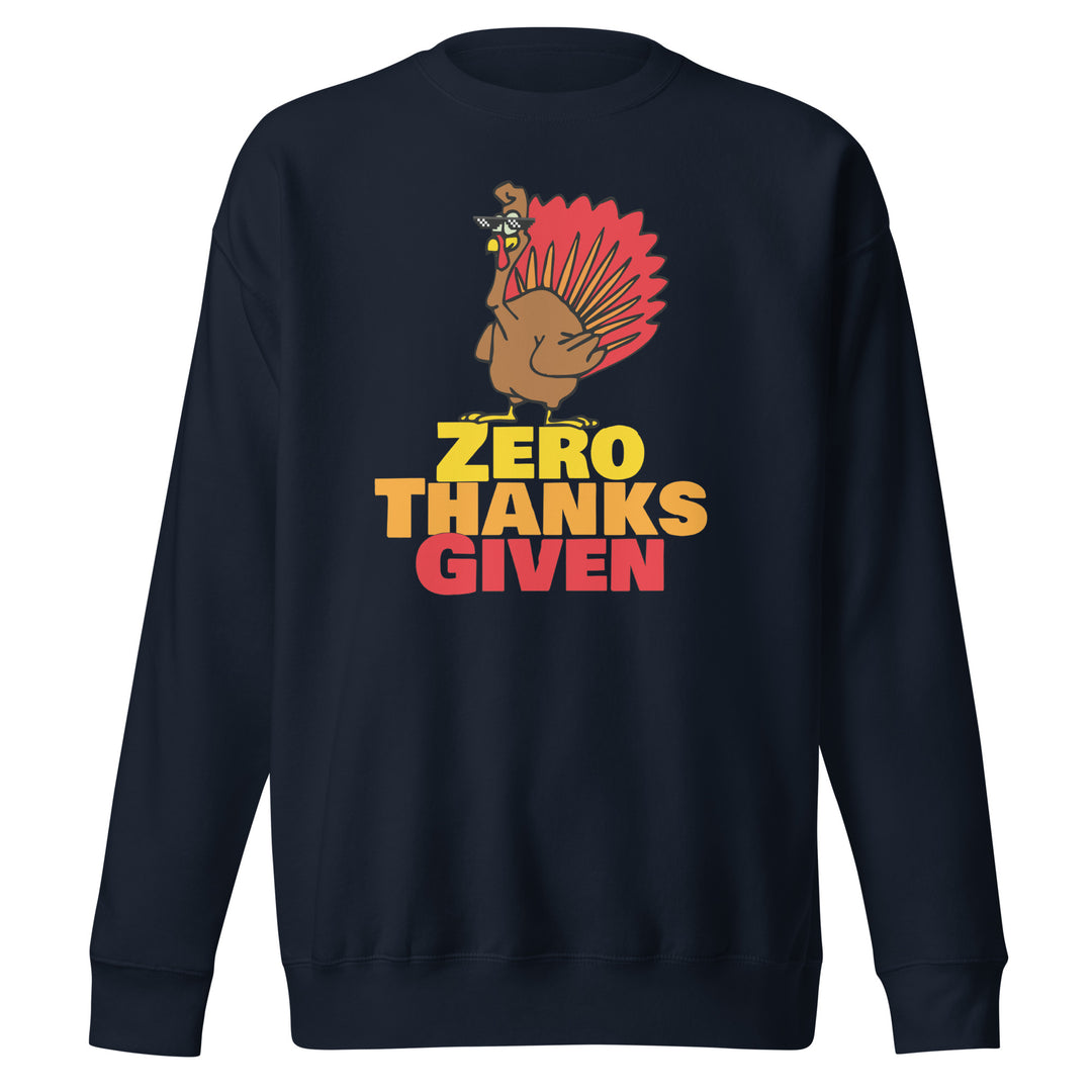 Zero Thanks Given Premium Sweatshirt