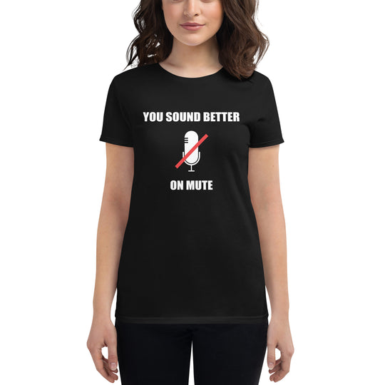 Sound Better On Mute T-Shirt