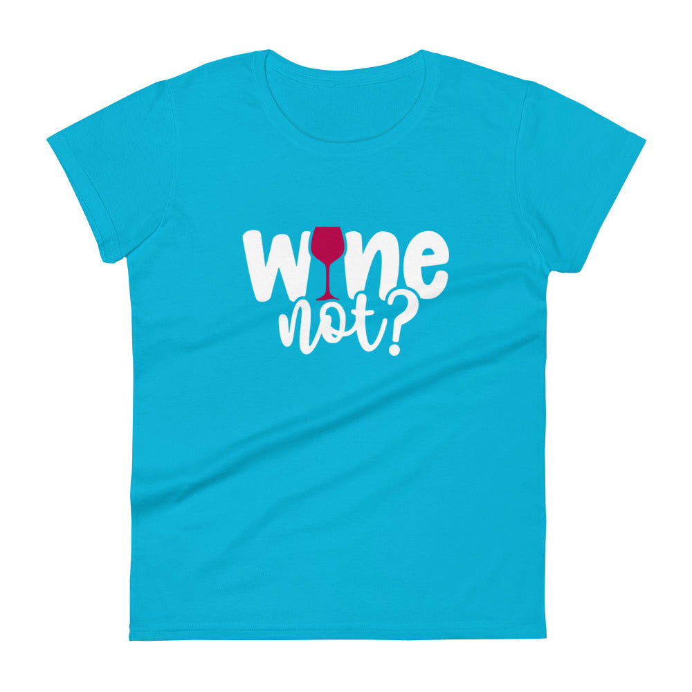 Wine Not? T-Shirt