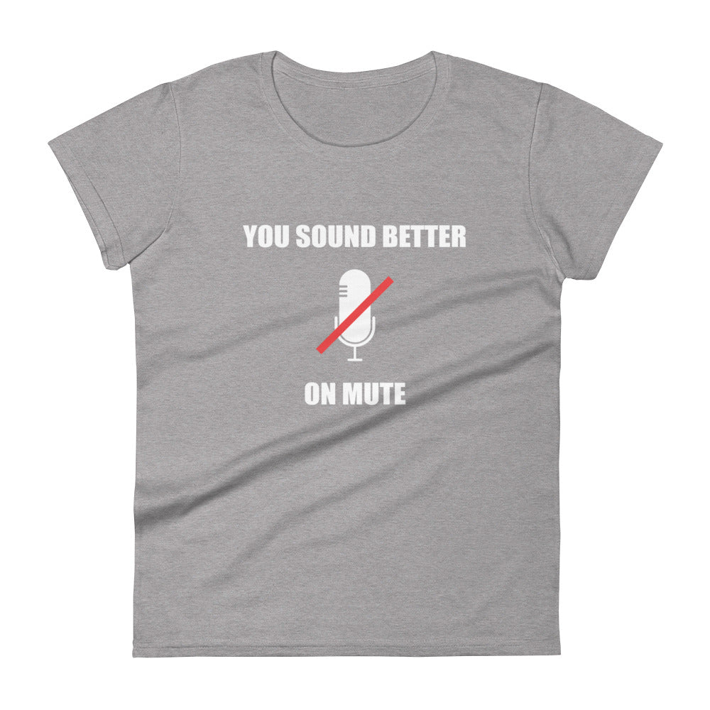 Sound Better On Mute T-Shirt