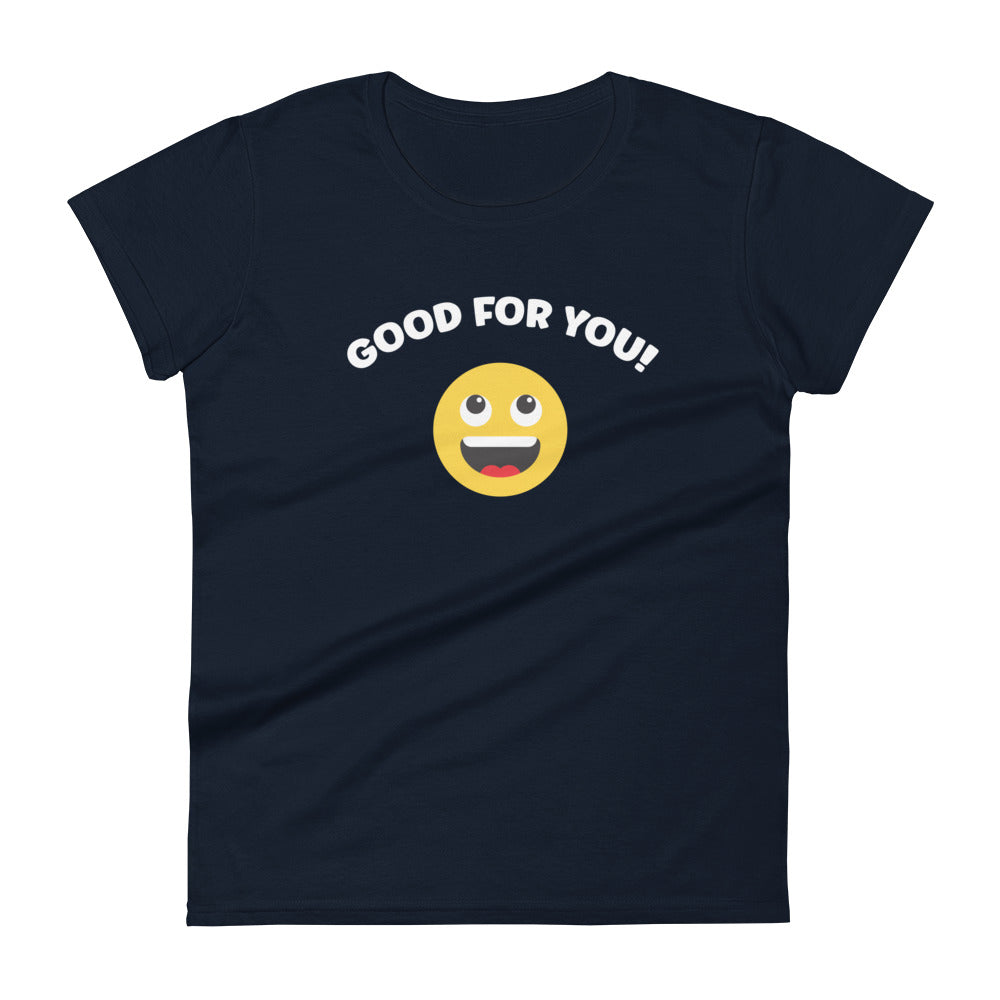 Good For You T-Shirt