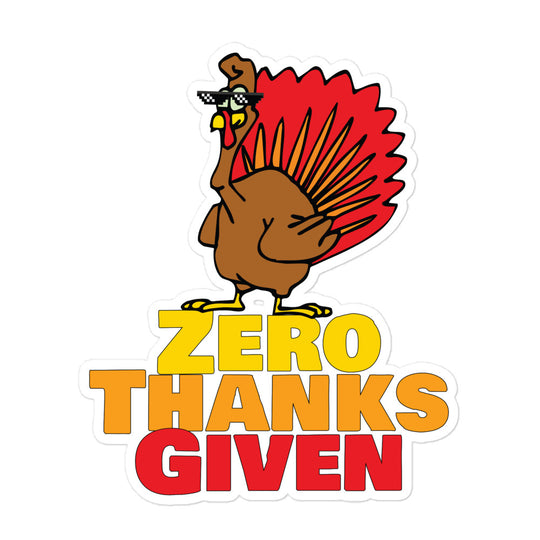 Zero Thanks Given Sticker - Cause